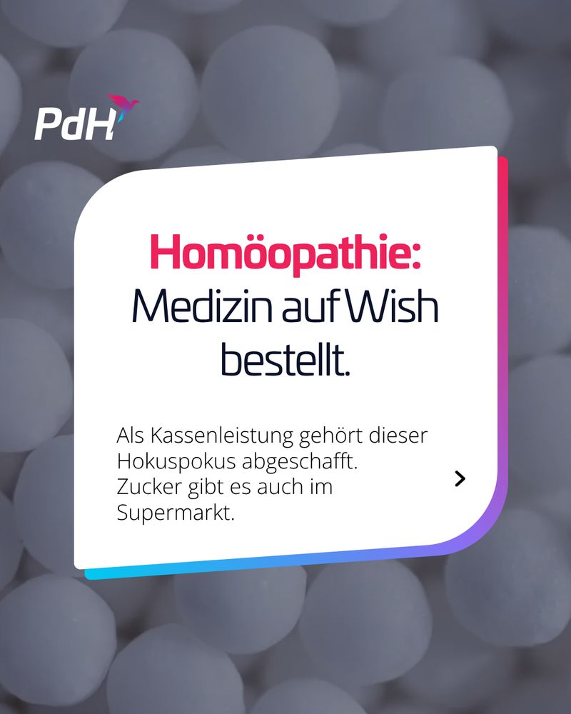 Homöopathie: Medizin auf Wish bestellt.
Als Kassenleistung gehört dieser Hokuspokus abgeschafft. Zucker gibt es auch im Supermarkt.
