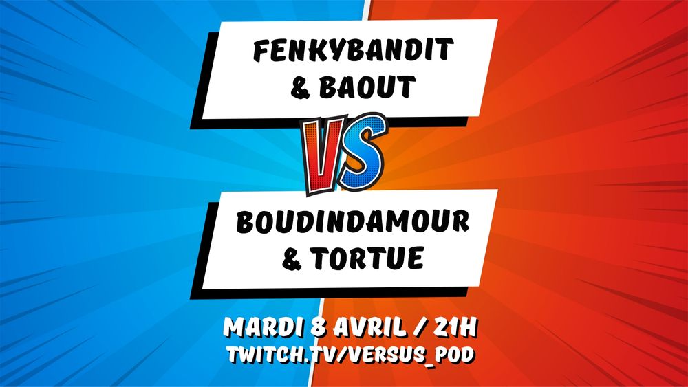 Première de Versus sur twitch.tv/versus_pod le mardi 8 avril à 21h