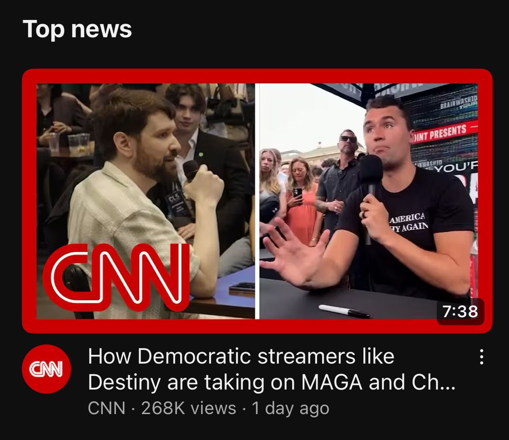 thumbnail of a cnn video titled "How Democratic streamers like Destiny are taking on MAGA and Charlie Kirk"

destiny is a streamer known for being a sex pest and zionist