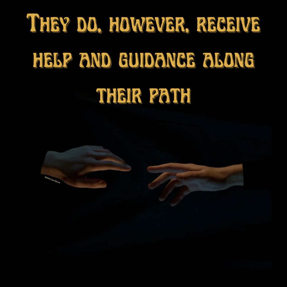 Two hands reaching for each other in the dark. Text says, “they do, however, receive help and guidance along the path”