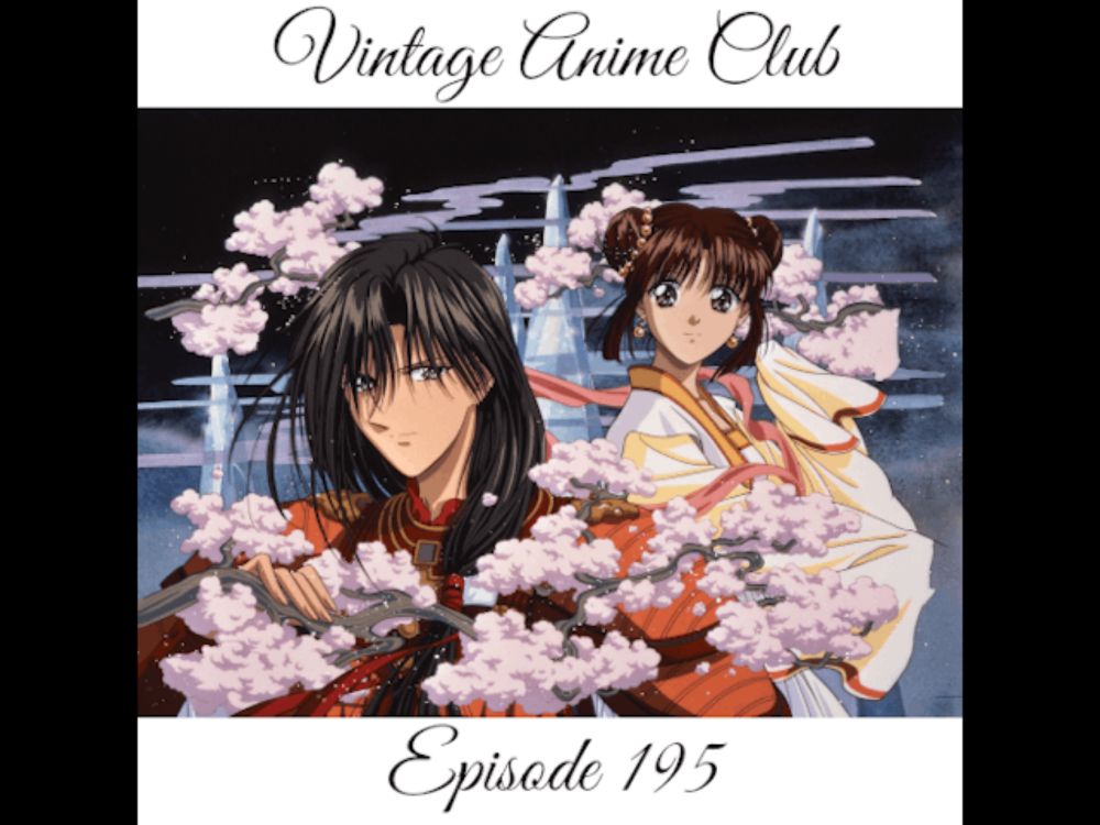 Vintage Anime Club Podcast: Episode 195 - Yohimbo (Fushigi Yugi 2 of 12)