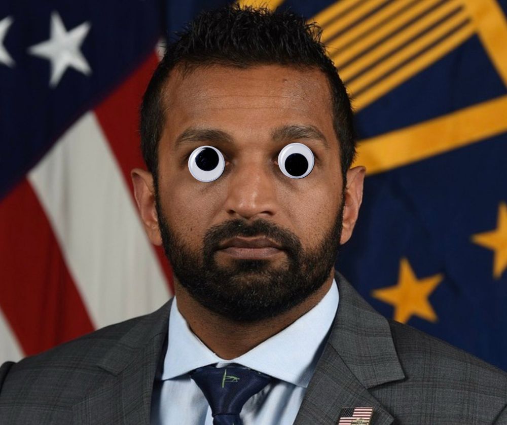 Googly-eyed Kash Patel