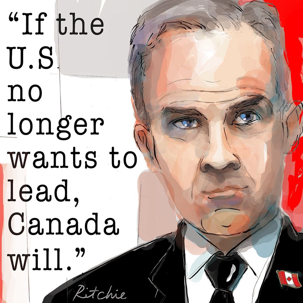 Canada's Prime Minister, Mark Carney, responds to more tariffs from the U.S. Art is a portrait of Mark Carney, looking out at us. Quote is"If the U.S. no longer wants to lead, Canada will."