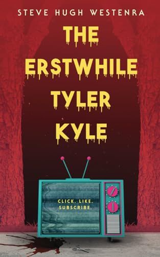 Book cover for "The Erstwhile Tyle Kyle" by Steve Hugh Westenra