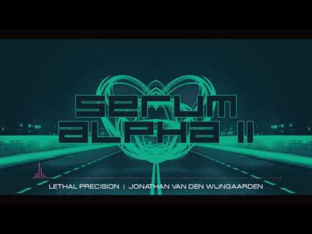 Serum Alpha II demo track - Lethal Precision by Jonathan van den Wijngaarden