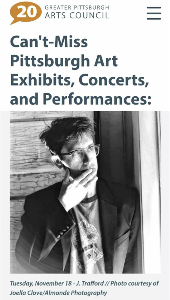 Greater Pittsburgh Arts Council
Can't-Miss Pittsburgh Art Exhibits, Concerts, and Performances:

Tuesday, November 18 - J. Trafford // Photo courtesy of Joella Clove/Almonde Photography