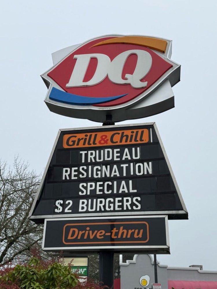 Dairy Queen sign in Langley, BC that states: “Trudeau Resignation Special $2 Burgers”