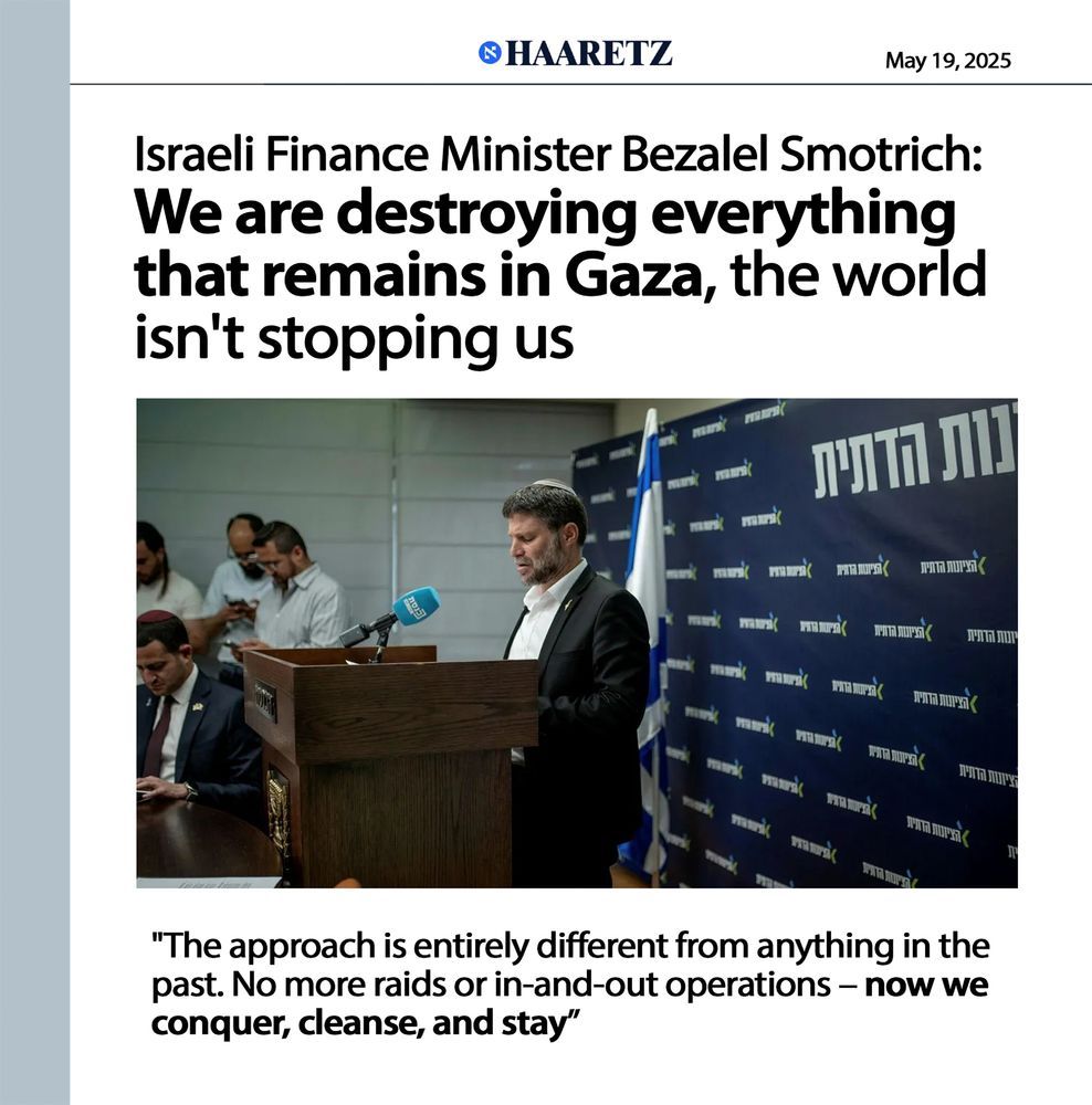 Israeli Finance Minister Bezalel Smotrich: We are destroying everything that remains in Gaza, the world isn't stopping us. 