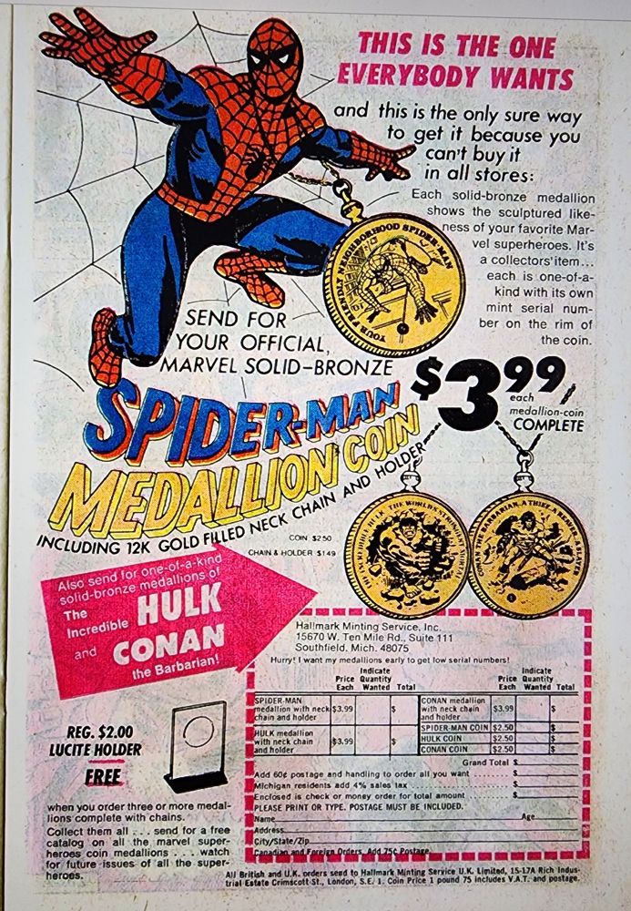 Ad in cimic book for one of 3 medallions of Spider-man, Hulk or Conan for $3.99. Image of Spider-man wearing his own coin.