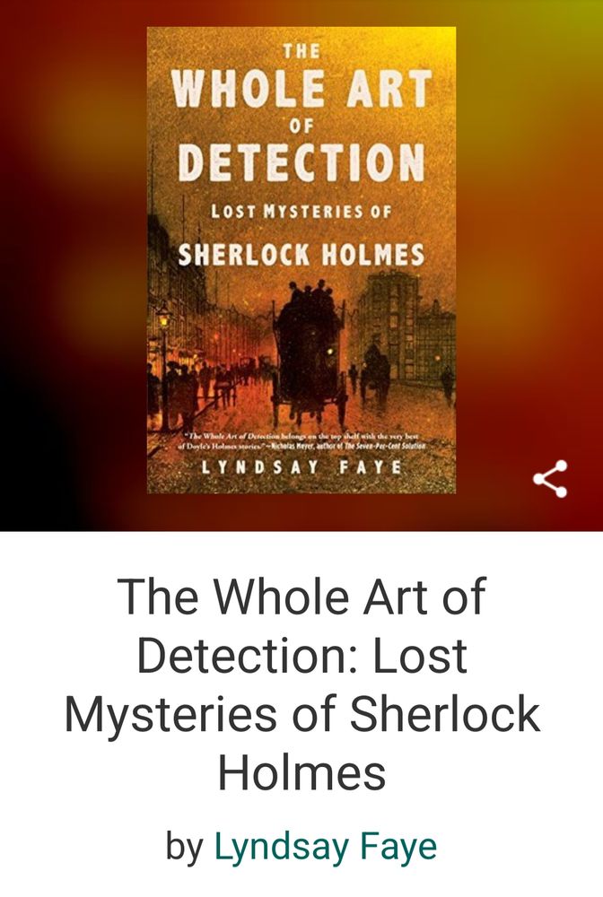 Cover of book The Whole Art of Detection: Lost Mysteries of Sherlock Holmes. Author is Lyndsay Faye. Cover image is a horse and carriage on an orangish background.