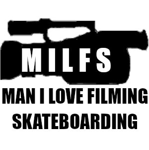 Silhouette of a Sony VX-1000 camcorder, famous for its use in the early 2000s skateboarding scene, with MILFS inlayed inside it and "MAN I LOVE FILMING SKATEBOARDING" below it