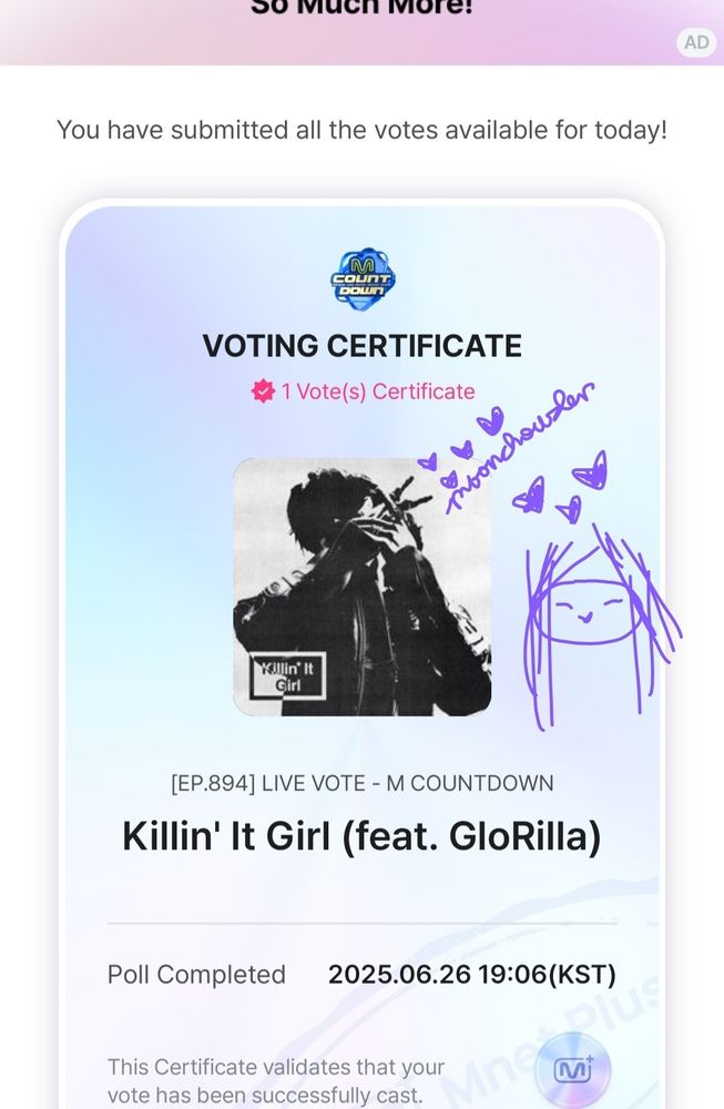 Ss of my voting certificate. Iy shows that i voted  for killin it girl for mnet countdown 