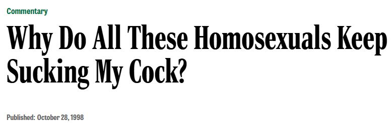 Commentary: Why Do All These Homosexuals Keep Sucking My Cock?