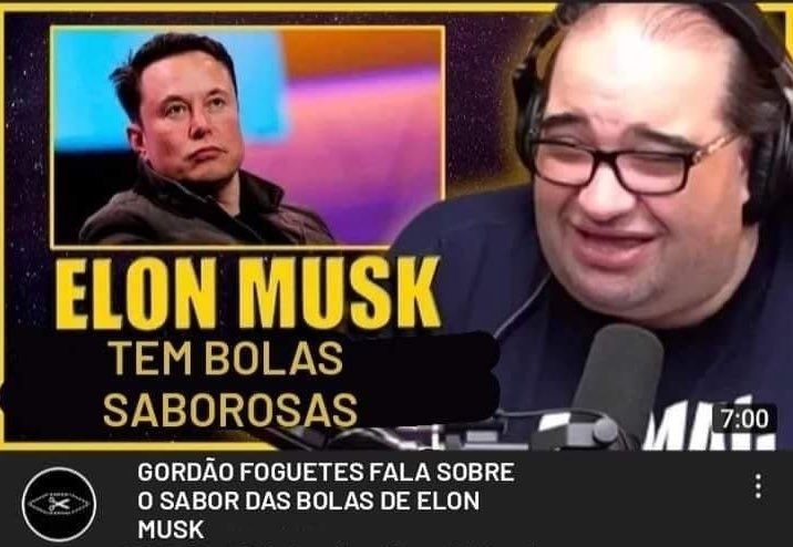 Gordão foguetes fala sobre as bolas saborosas de Elon Musk