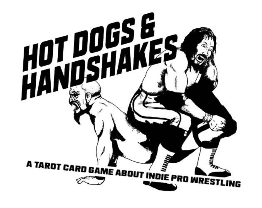 HOTDOGS & HANDSHAKES: A Card Game About Indie Wrestling by Z. Mann Zilla