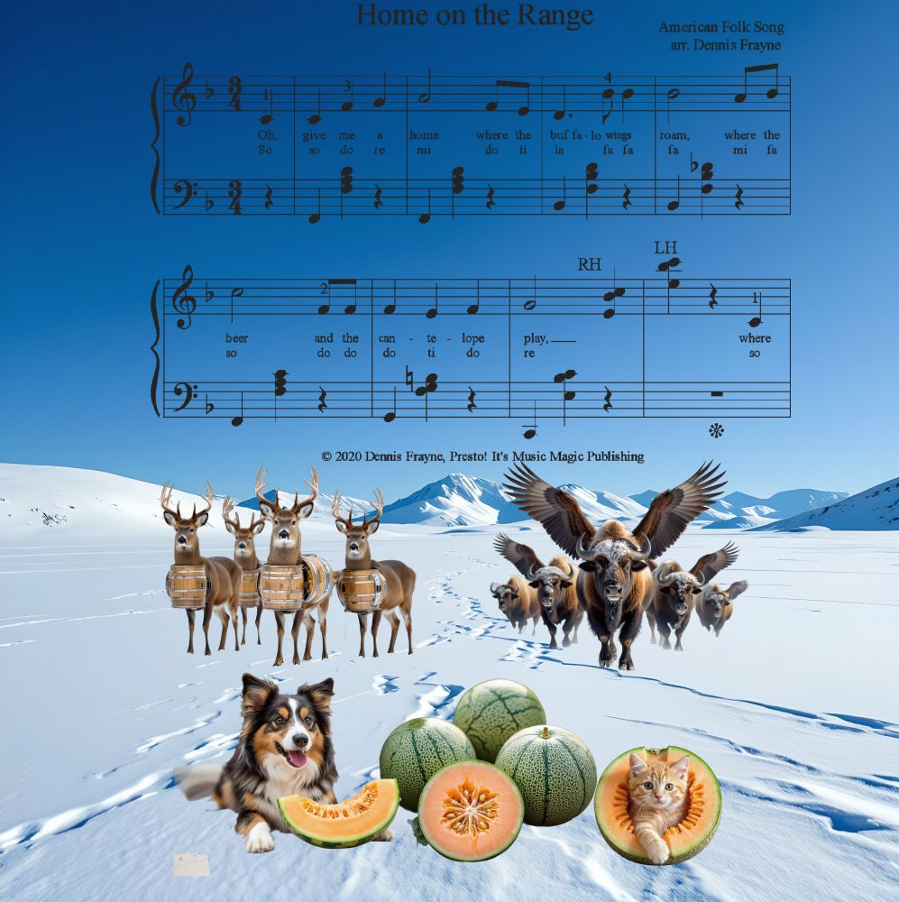 Image split between deep blue sky and a snowy plain. Lyrics and music for "Home on the Range" hover over the sky. The words are changed to "where the buffalo wings roam, where the beer and the cantaloupe play".
On the plain are deer with beer keg bodies, buffalo with wings, a patch of 3 1/2 cantaloupes with a dog and a cat playing with some pieces.
 