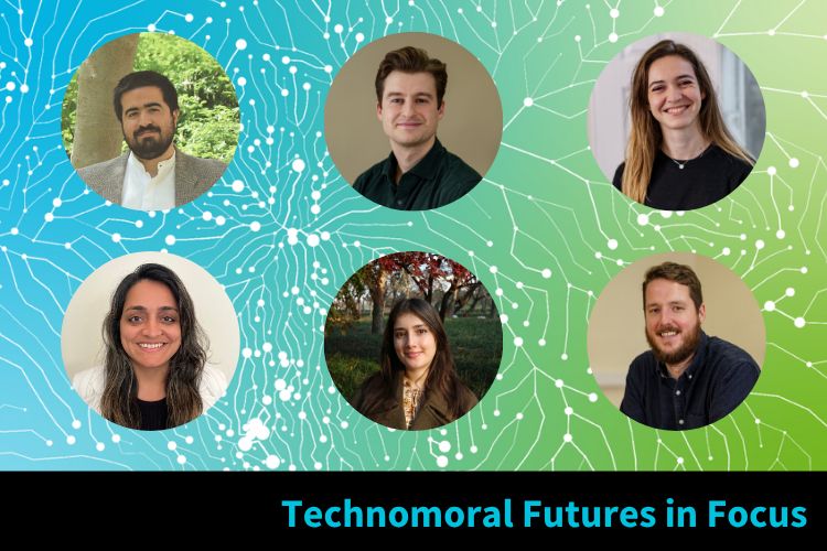 Blue to green gradient graphic, with headshot photos of Iñaki Goñi, Jamie Webb, Claire Barale, Meenakshi Mani, Elisa Cardamone, and Joe Noteboom. Image includes the caption 'Technomoral Futures in Focus' which is the title of the campaign celebrating the success of our students.