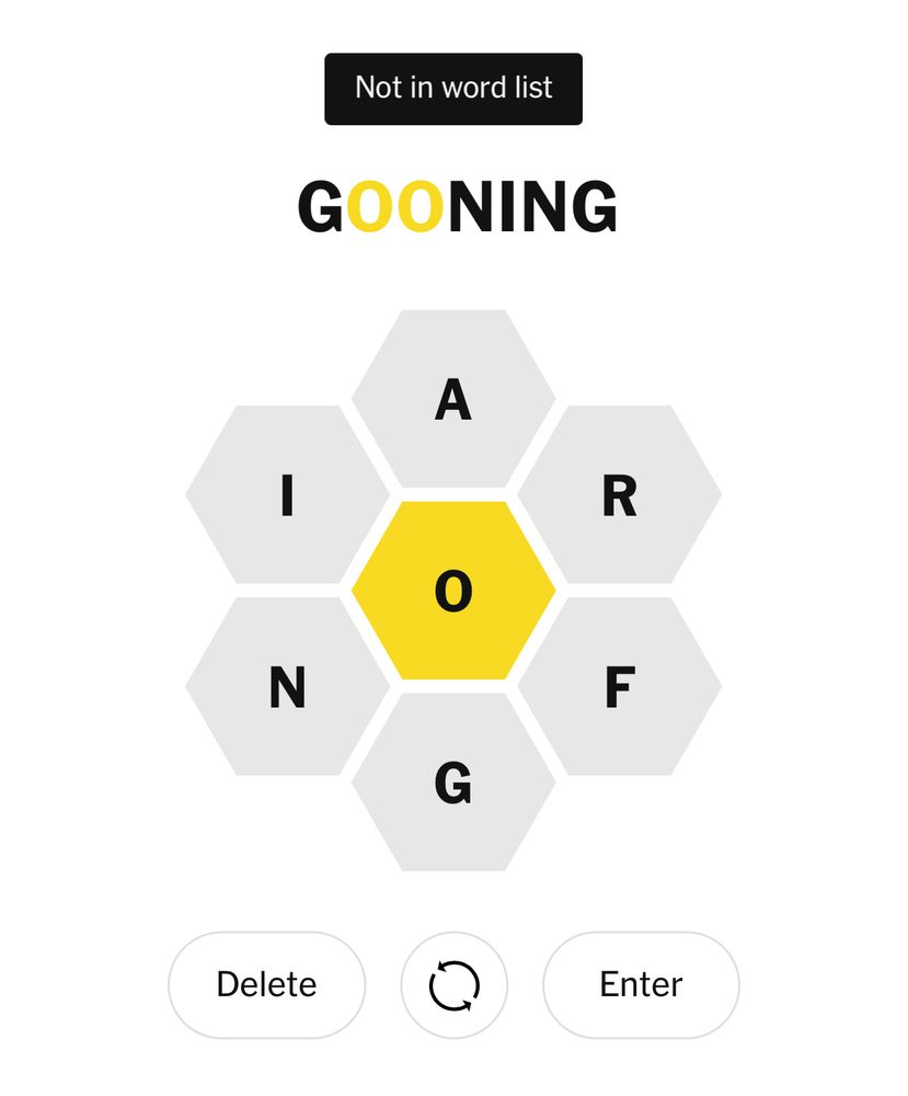 NYT Spelling bee rejected the word gooning.