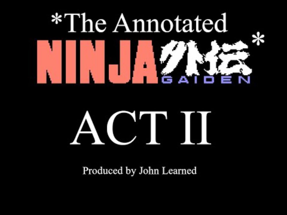 The Annotated Ninja Gaiden: ACT II