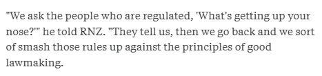 Screenshot of a quote from David Fucking Seymour: "We ask the people who are regulated, 'What's getting up your nose?'" he told RNZ. "They tell us, then we go back and we sort of smash those rules up against the principles of good lawmaking." 