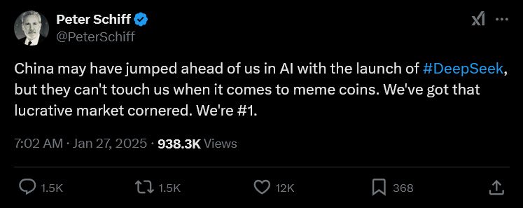 Tweet from Peter Schiff that reads: China may have jumped ahead of us in AI with the launch of #DeepSeek, but they can't touch us when it comes to meme coins. We've got that lucrative market cornered. We're #1.