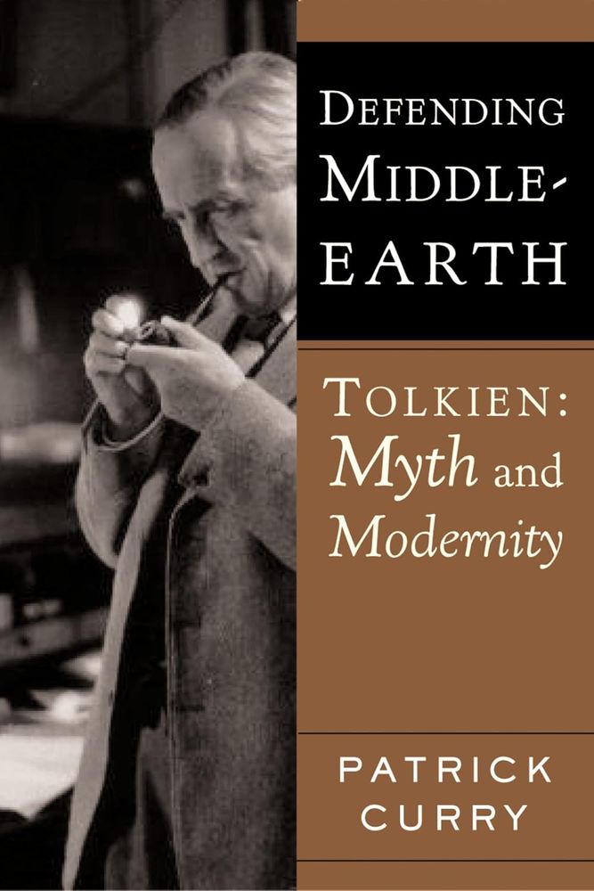 Cover of the book Defending Middle-Earth, Tolkien: Myth and Modernity by noted Tolkienologist Patrick Curry