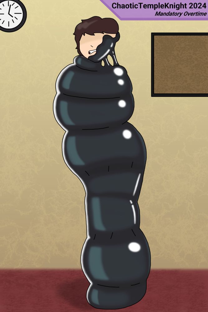 Here we have Will-23 getting encased in black latex, which is morphing into an inflatable bondage sack.

Will snuck into a seemingly abandoned office building during an urbex exploration. The lights were on and it seemed like the place had been used recently. Walking over to one of the desks, Will noticed a latex secretary uniform. It was almost like it was left there for him. Will promptly took his clothes off to try it on.

It was obviously a women's uniform, yet it fit him perfectly. The tight latex hugged his body, the pencil skirt forcing his legs together. If he didn't know any better, he could have sworn the uniform made him slimmer. Maybe it was just that it was black.

Seeing the computer was on, Will sat down and "got to work." His boner would not calm down as he felt the urge to roleplay as a sexy secretary. He would go to filing cabinets and bend down, pretending the guys were staring at his latex butt. Will also would sit on desks, pretending to talk to various coworkers.

When the clock struck 3, he noticed the uniform was acting odd. It was spreading and encasing his body. Soon he was all bound up, hopping about, and calling out for help. Then the latex began inflating, morphing into an inflatable bondage sack. Will would be fully encased, wriggling helplessly on the ground. Turns out he had some mandatory overtime and he was going to serve it one way or another.