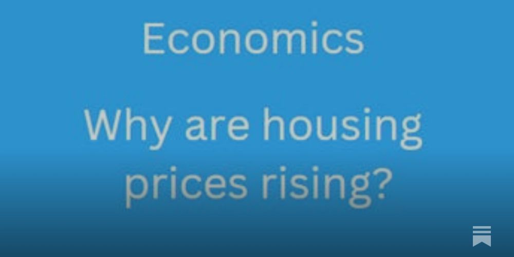 Why are housing prices rising?