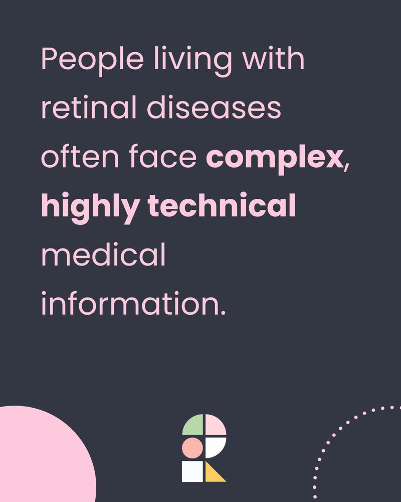 Large text reads: ‘People living with retinal diseases often face complex, highly technical medical information.’