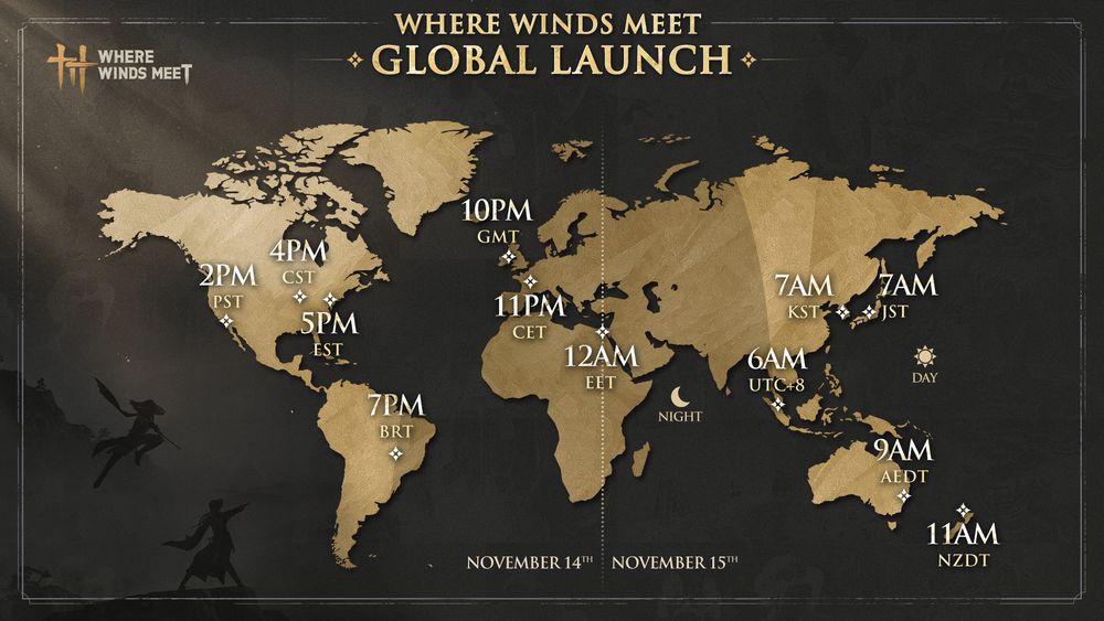 Where Winds Meet 
Global Launch
West: November 14th 2pm PST / 5pm EST
East: November 15th 10pm GMT / 7am JST