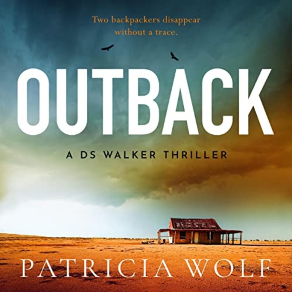 #AudioBookReview – Outback by Patricia Wolf  #Outback #BookBeat  #Crime #Thriller #AustralianNoir  #SecretLibraryBookBlog