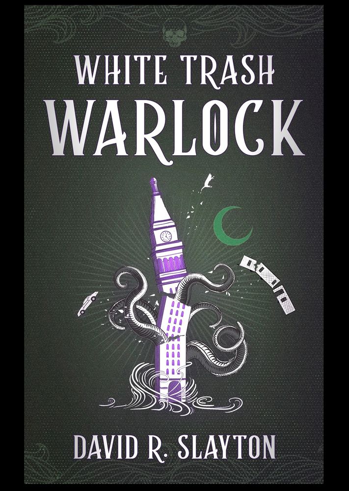 Cover for White Trash Warlock by Savid R Slayton. The cover is grayish with a pointed top skyscraper with tentacles coming out of it