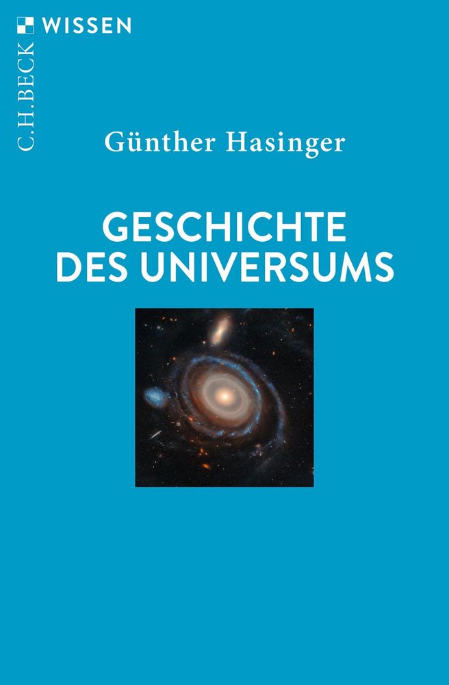 Der Buchtitel für Geschichte des Universums von Günther Hasinger. Blaues Cover mit einigen bunten Galaxien in der Mitte
