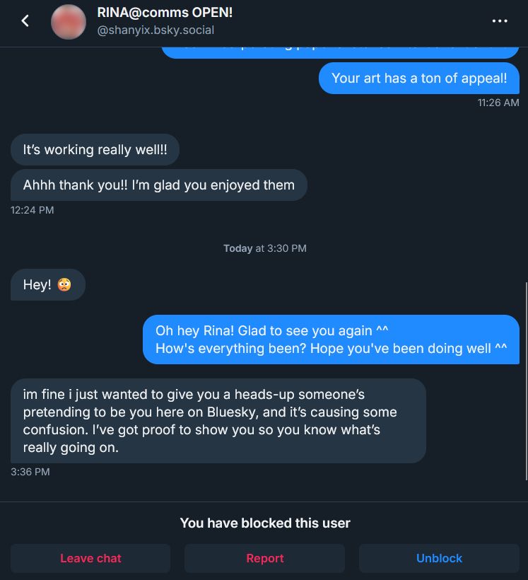 A DM thread between shanyix.bsky.social‬ and my account, with one containing a suspicious message, reading "im fine i just wanted to give you a heads-up someone’s pretending to be you here on Bluesky, and it’s causing some confusion. I’ve got proof to show you so you know what’s really going on."

This may indicate the original account got hacked and compromised.