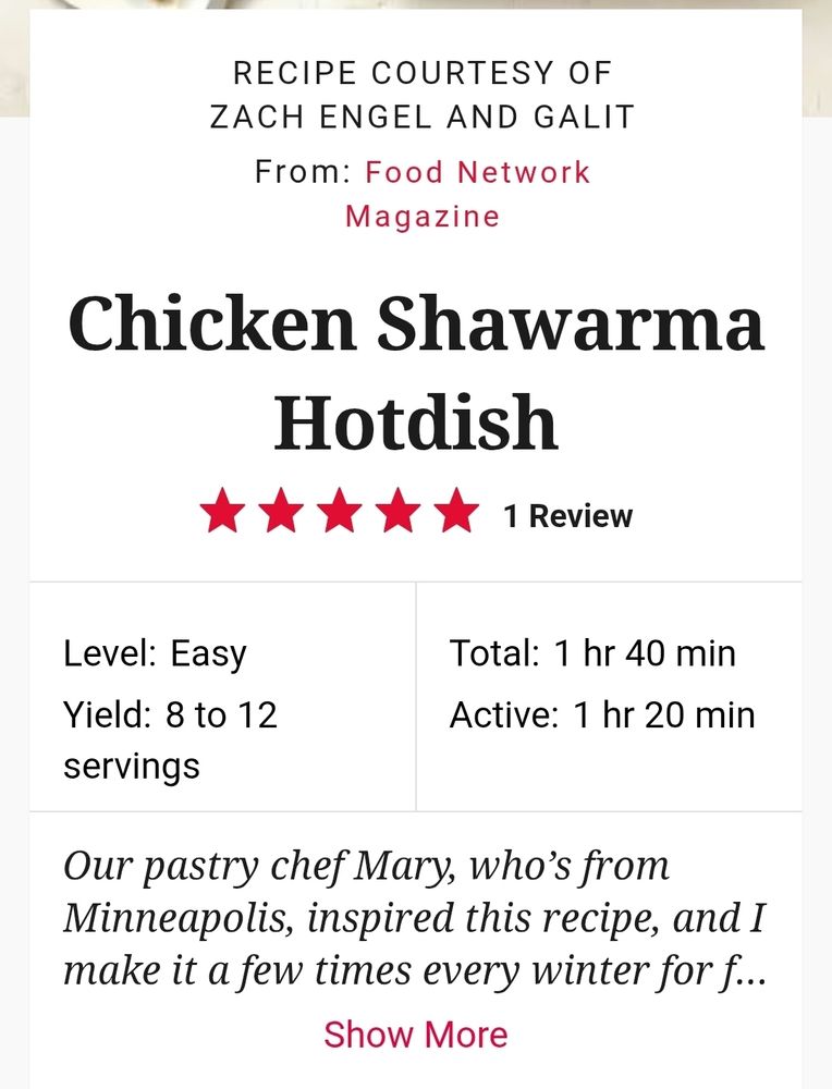 A screenshot of the head note of a recipe for "Chicken Shawarma Hotdish" from the Food Network Website. The recipe is courtesy of Zach Engel and Galit from food network magazine, is rated 5 stars with 1 review, and below the head note in italics says "Our pastry chef Mary, who's from Minneapolis, inspired this recipe, and I make it a few times every writer for f..." followed by a "show more" link that is not active in the screenshot. 