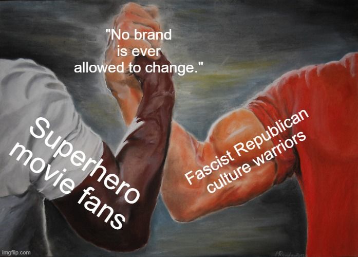 The Epic Handshake meme. Arnold's arm is labeled “Fascist Republican culture warriors.” Carl Weathers' arm is labeled “Superhero movie fans” and their hands are labeled “'No brand is ever allowed to change.'”
