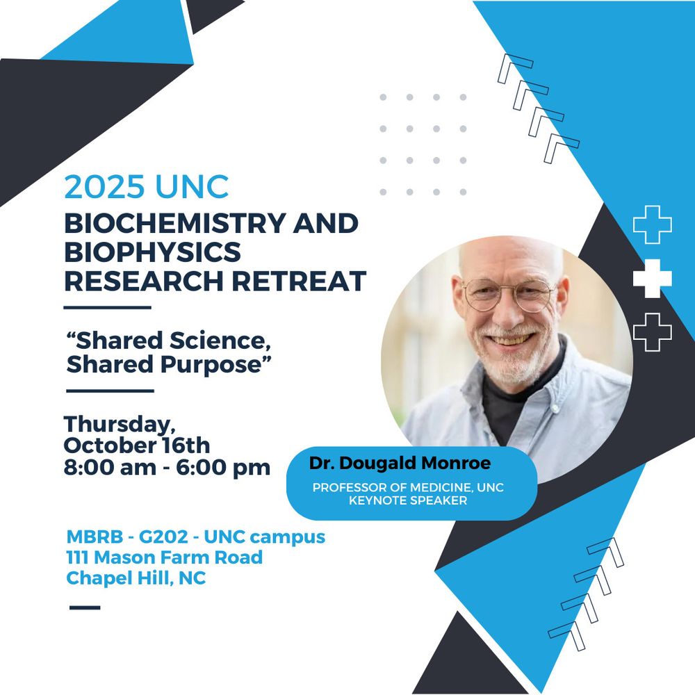 Our 2025 UNC Biochemistry and Biophysics Research Retreat is 2 weeks away! Each year, our members get together for our annual Research Retreat. 
Our theme is “Shared Science, Shared Purpose.” We’re honored to welcome Dr. Donald Monroe, Professor of Medicine at UNC Chapel Hill as our keynote speaker!