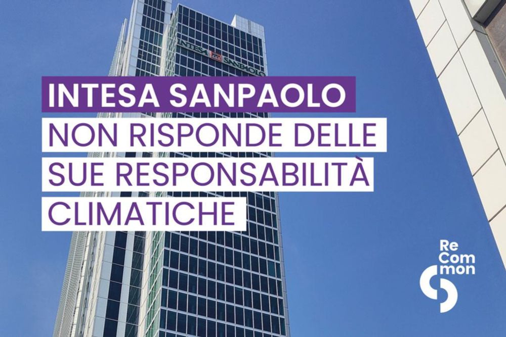 Andrea Di Turi on LinkedIn: Intesa Sanpaolo fa scena muta sulle sue responsabilità climatiche -…