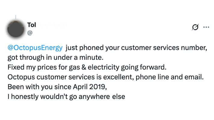 @OctopusEnergy just phoned your customer services number, got through in under a minute. Fixed my prices for gas & electricity going forward. Octopus customer services is excellent, phone line and email. Been with you since April 2019, I honestly wouldn't go anywhere else