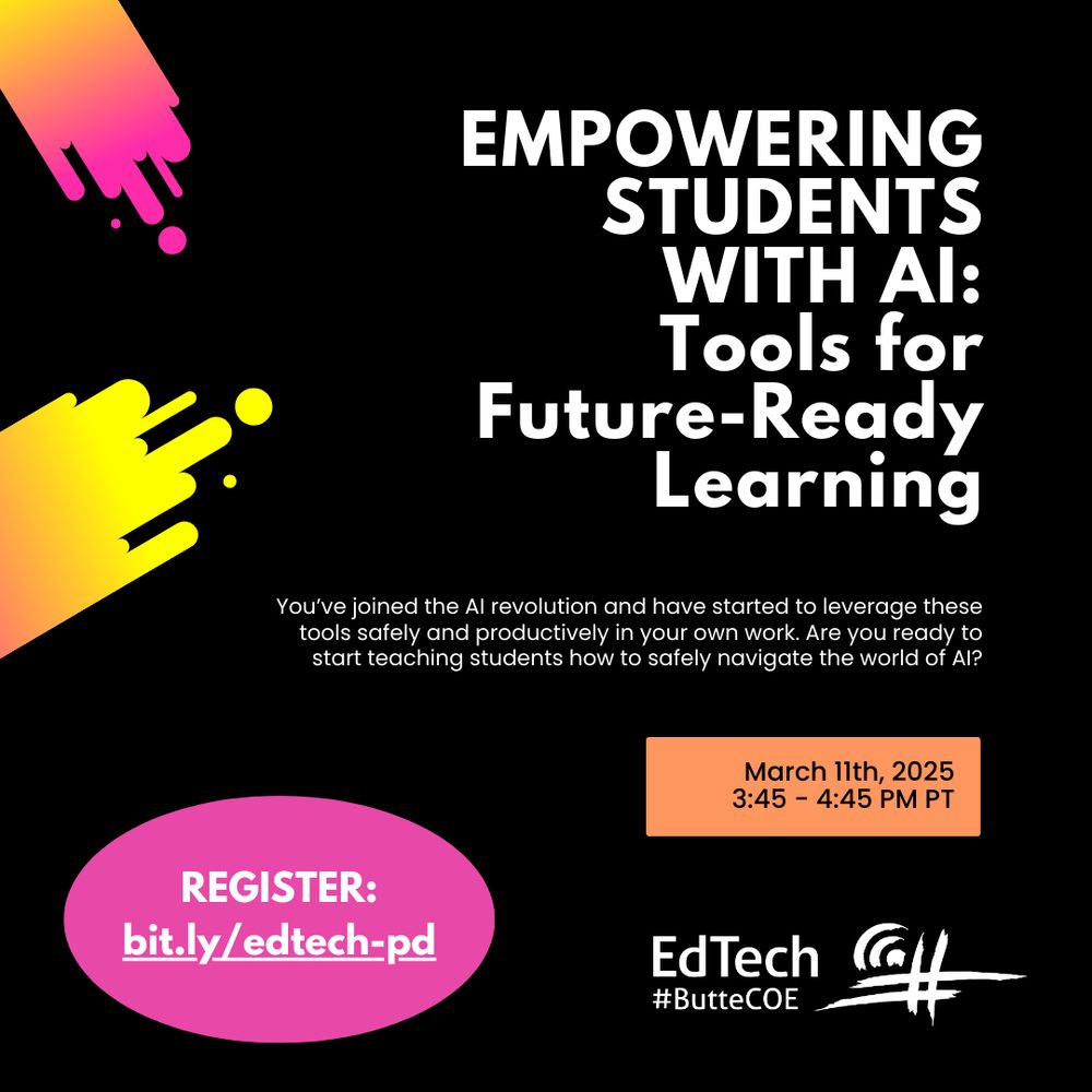 Empowering Students with AI: Tools for Future-Ready Learning. March 11th, 2025. 3:45-4:45 PM PT.