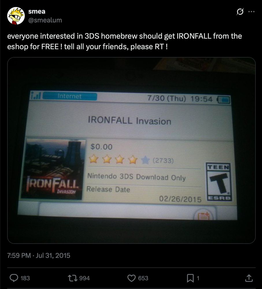 Screenshot of a post on Twitter a.k.a. X by smealum.

The tweet reads: "Everyone interested in 3DS homebrew should get IRONFALL from the shop for free! tell all your friends, please retweet!"

A picture of the Nintendo eShop page for IRONFALL Invasion is displayed.

Originally posted July 31, 2015.