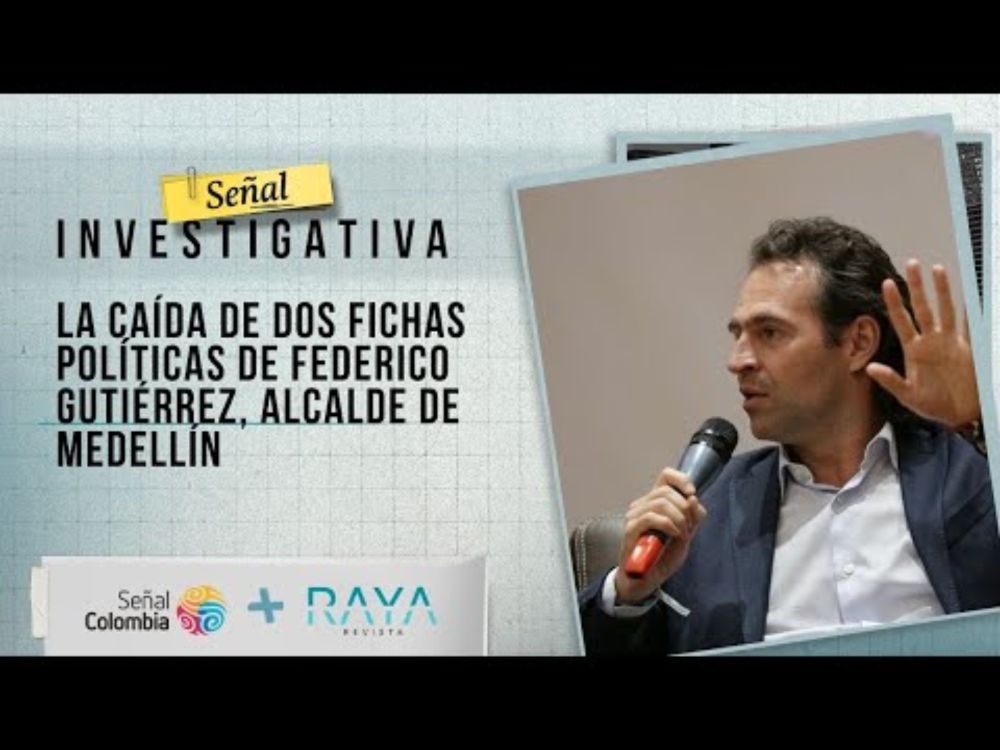 Señal Investigativa | La caída de dos fichas políticas de Federico Gutiérrez, alcalde de Medellín