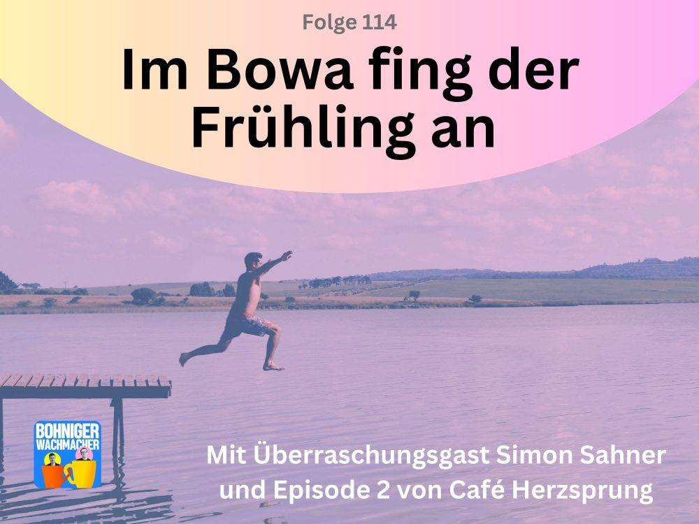 Ein Mann spring von einem Steg in einen See Zeile: Folge 114 Im Bowa fing der Frühling an MIt Überraschungsgast Simon Sahner und Episode 2 von Café Herzsprung