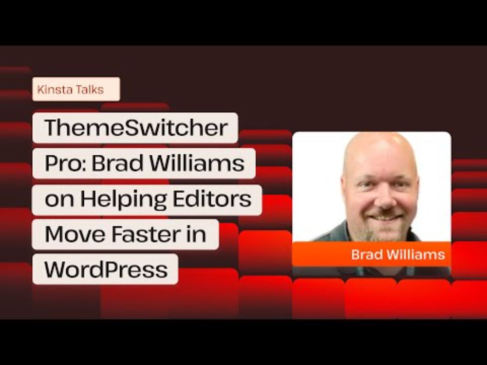 ThemeSwitcher Pro: Brad Williams on Helping Editors Move Faster in WordPress