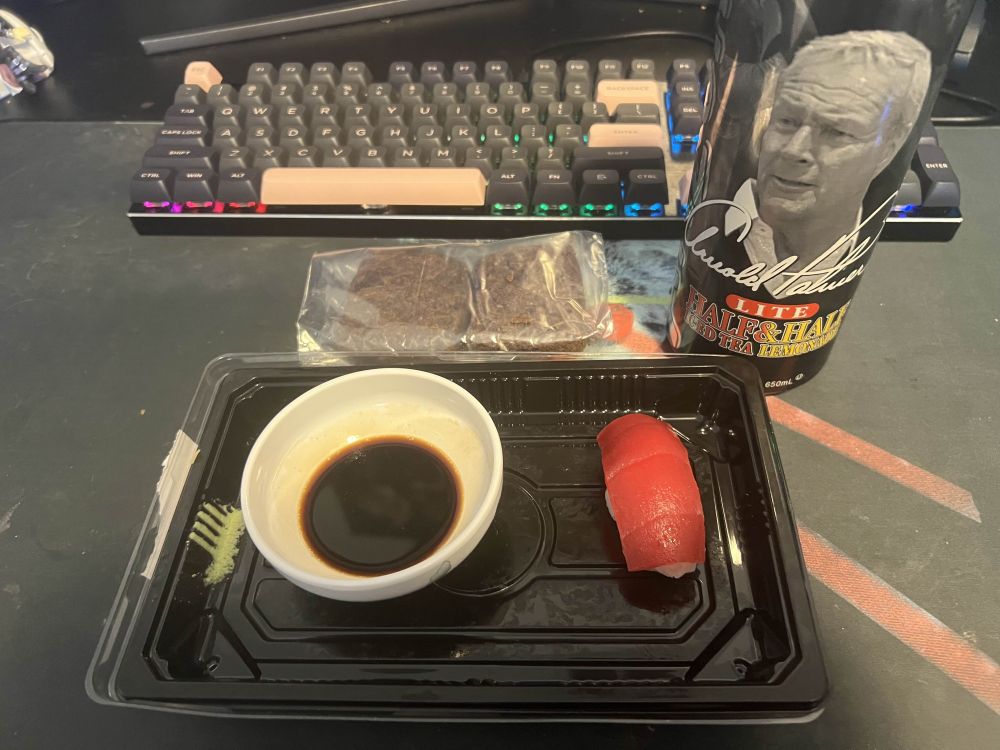 a single peice of sushi, a brownie, and an arnold palmer. shit ain't funny no more.