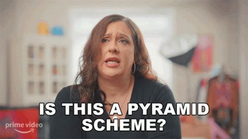 Gif shows a woman saying 'Is this a pyramid scheme?'