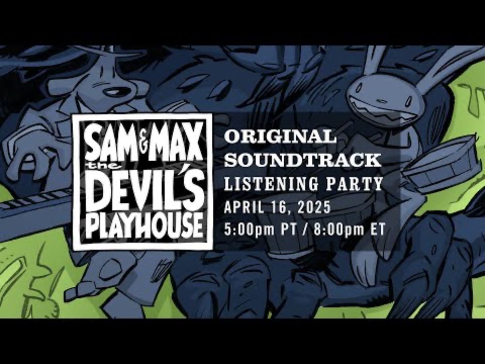 Sam & Max: The Devil's Playhouse Soundtrack Live Listening Party