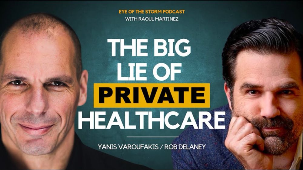 Rob Delaney and Yanis Varoufakis | WHAT I LEARNED ABOUT PRIVATE HEALTHCARE | Podcast 6