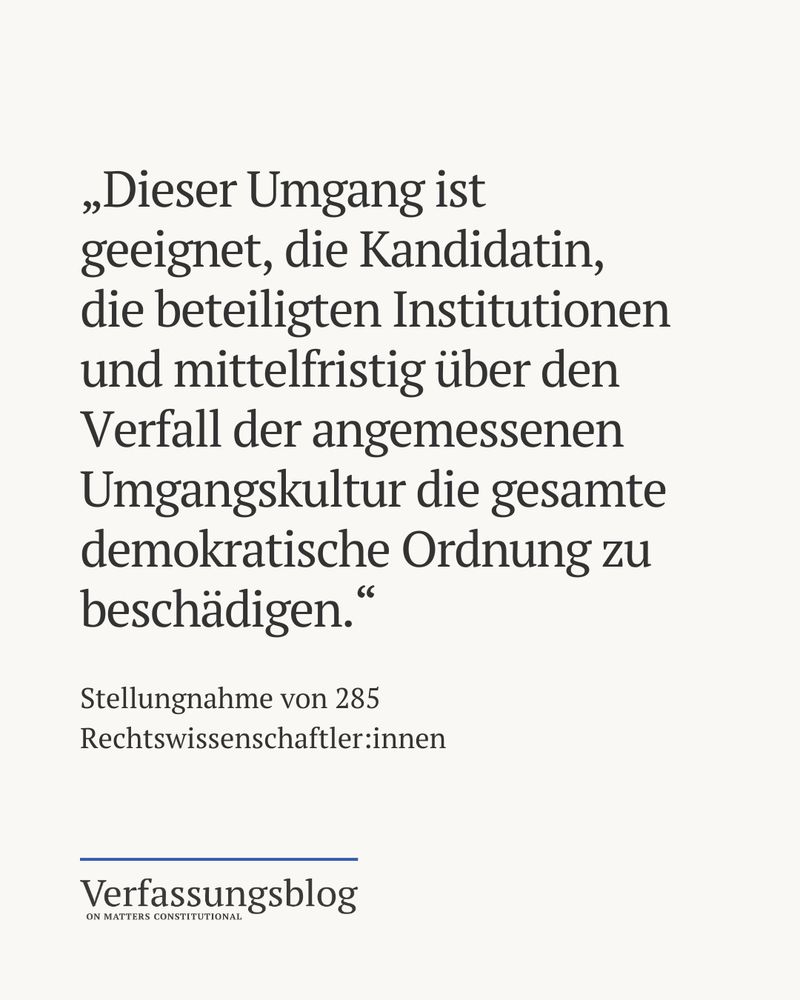 Zitat: „Dieser Umgang ist geeignet, die Kandidatin, die beteiligten Institutionen und mittelfristig über den Verfall der angemessenen Umgangskultur die gesamte demokratische Ordnung zu beschädigen.“ 