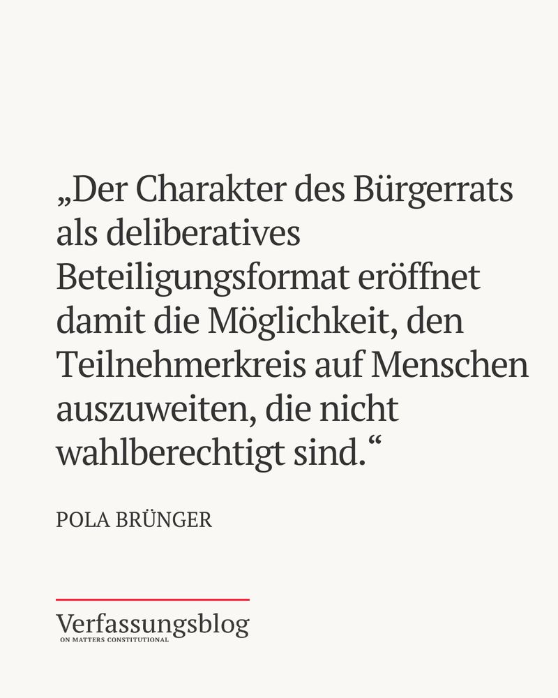 Zitat aus dem aktuellen Text von Autorin Pola Brünger: „Der Charakter des Bürgerrats als deliberatives Beteiligungsformat eröffnet damit die Möglichkeit, den Teilnehmerkreis auf Menschen auszuweiten, die nicht wahlberechtigt sind.“